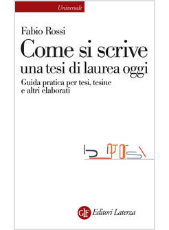 COME SI SCRIVE UNA TESI DI LAUREA OGGI