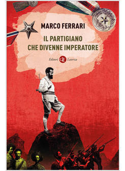 IL PARTIGIANO CHE DIVENNE IMPERATORE 