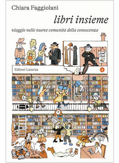 LIBRI INSIEME. VIAGGIO NELLE NUOVE COMUNITA' DELLA CONOSCENZA