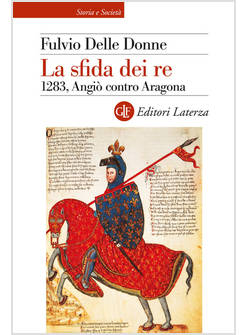 LA SFIDA DEI RE. 1283 ANGIO' CONTRO ARAGONA