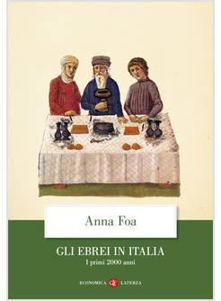 GLI EBREI IN ITALIA. I PRIMI 2000 ANNI
