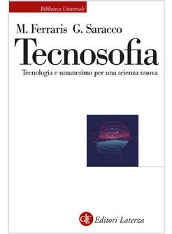 TECNOSOFIA. TECNOLOGIA E UMANESIMO PER UNA SCIENZA NUOVA