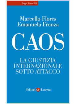 CAOS LA GIUSTIZIA INTERNAZIONALE SOTTO ATTACCO