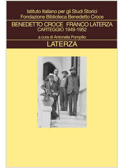 BENEDETTO CROCE FRANCO LATERZA CARTEGGIO  1949-1952 