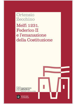 MELFI 1231 FEDERICO II E L'EMANAZIONE DELLA COSTITUZIONE