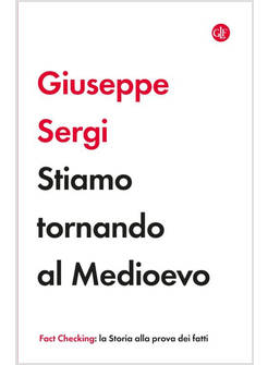 STIAMO TORNANDO AL MEDIOEVO