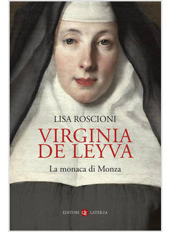 VIRGINIA DE LEYVA. LA MONACA DI MONZA