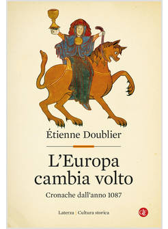 L'EUROPA CAMBIA VOLTO. CRONACHE DALL'ANNO 1087