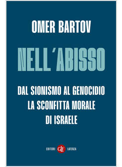NELL'ABISSO DAL SIONISMO AL GENOCIDIO: LA SCONFITTA MORALE DI ISRAELE