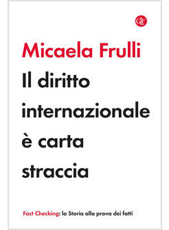IL DIRITTO INTERNAZIONALE E' CARTA STRACCIA