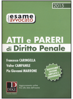ATTI E PARERI DI DIRITTO PENALE 2015. CON AGGIORNAMENTO ONLINE