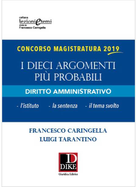 CONCORSO MAGISTRATURA 2019 I DIECI ARGOMENTI PIU' PROBABILI DI DIRITTO AMM.