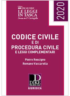 CODICE CIVILE E DI PROCEDURA CIVILE E LEGGI COMPLEMENTARI 2020