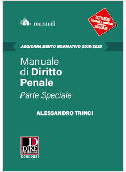 MANUALE DI DIRITTO PENALE. PARTE SPECIALE. AGGIORNAMENTO 2018-2020