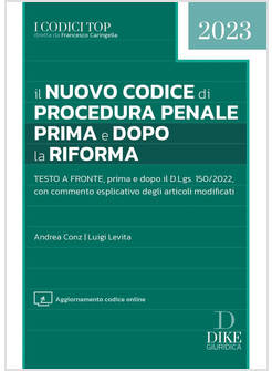 NUOVO CODICE DI PROCEDURA PENALE PRIMA E DOPO LA RIFORMA. CON AGGIORNAMENTO ONLI