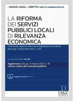 RIFORMA DEI SERVIZI PUBBLICI LOCALI DI RILEVANZA ECONOMICA. COMMENTO ORGANICO AL