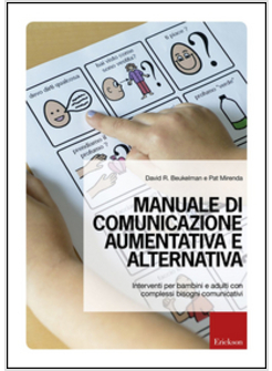 MANUALE DI COMUNICAZIONE AUMENTATIVA E ALTERNATIVA. INTERVENTI PER BAMBINI E ADU