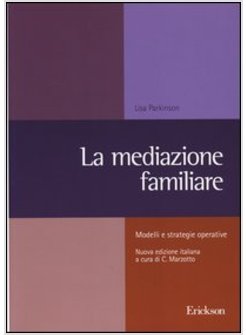 MEDIAZIONE FAMILIARE. MODELLI E STRATEGIE OPERATIVE (LA)