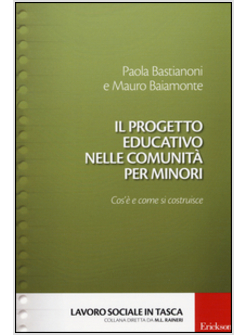 IL PROGETTO EDUCATIVO NELLE COMUNITA' PER MINORI. COS'E' E COME SI COSTRUISCE