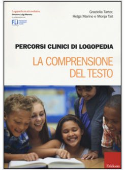 PERCORSI CLINICI DI LOGOPEDIA. LA COMPRENSIONE DEL TESTO