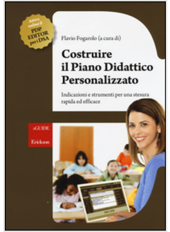 COSTRUIRE IL PIANO DIDATTICO PERSONALIZZATO. INDICAZIONI E STRUMENTI PER UNA STE