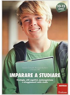 IMPARARE A STUDIARE. STRATEGIE, STILI COGNITIVI, METACOGNIZIONE E ATTEGGIAMENTI 