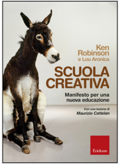 SCUOLA CREATIVA. MANIFESTO PER UNA NUOVA EDUCAZIONE
