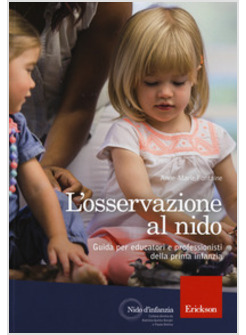 L'OSSERVAZIONE AL NIDO GUIDA PER EDUCATORI E PROFESSIONISTI