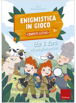 EDO & LARA E IL MEDAGLIONE PERDUTO. ENIGMISTICA IN GIOCO. COMPITI ESTIVI. CLASSE