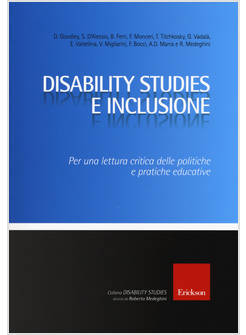 DISABILITY STUDIES E INCLUSIONE. PER UNA LETTURA CRITICA DELLE POLITICHE E PRATI