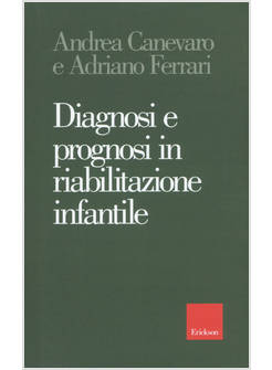 DIAGNOSI E PROGNOSI IN RIABILITAZIONE INFANTILE