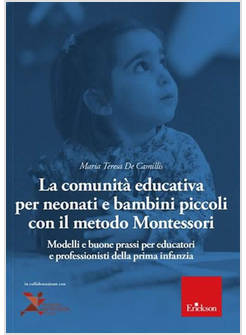 LA COMUNITA' EDUCATIVA PER NEONATI E BAMBINI PICCOLI CON IL METODO MONTESSORI
