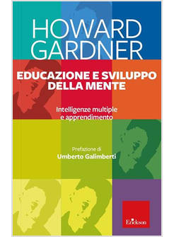 EDUCAZIONE E SVILUPPO DELLA MENTE. INTELLIGENZE MULTIPLE E APPRENDIMENTO