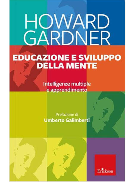 EDUCAZIONE E SVILUPPO DELLA MENTE. INTELLIGENZE MULTIPLE E APPRENDIMENTO