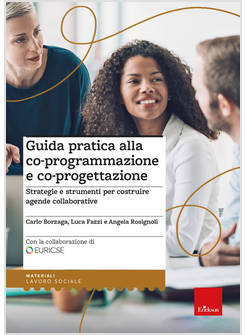 GUIDA PRATICA ALLA CO-PROGRAMMAZIONE E CO-PROGETTAZIONE. STRATEGIE E STRUMENTI P