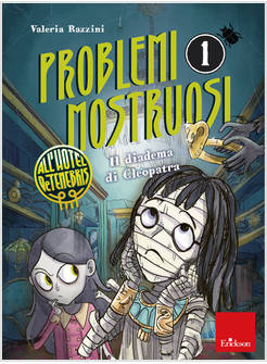 PROBLEMI MOSTRUOSI ALL'HOTEL DE TENEBRIS. VOL. 1: IL DIADEMA DI CLEOPATRA