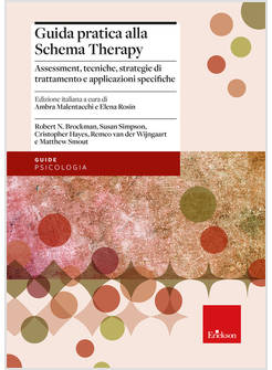 GUIDA PRATICA ALLA SCHEMA THERAPY ASSESSMENT TECNICHE STRATEGIE DI TRATTAMENTO