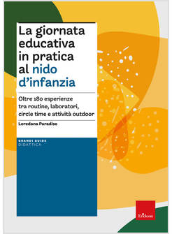 GIORNATA EDUCATIVA IN PRATICA AL NIDO D'INFANZIA. OLTRE 180 ESPERIENZE TRA ROUTI