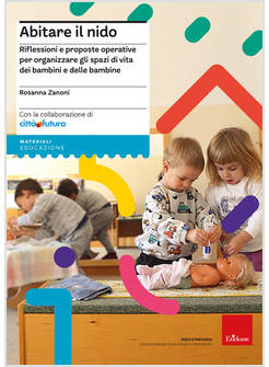 ABITARE IL NIDO. RIFLESSIONI E PROPOSTE OPERATIVE PER ORGANIZZARE SPAZI DI VITA 