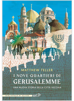 NOVE QUARTIERI DI GERUSALEMME (I)
