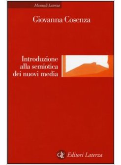 INTRODUZIONE ALLA SEMIOTICA DEI NUOVI MEDIA