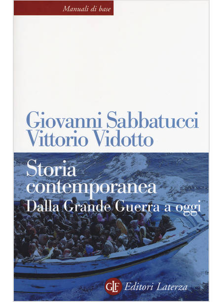 STORIA CONTEMPORANEA DALLA GRANDE GUERRA A OGGI