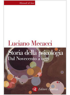 STORIA DELLA PSICOLOGIA. DAL NOVECENTO A OGGI