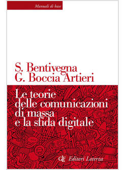 LE TEORIE DELLE COMUNICAZIONI DI MASSA E LA SFIDA DIGITALE