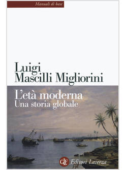 L'ETA' MODERNA UNA STORIA GLOBALE