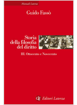 STORIA DELLA FILOSOFIA DEL DIRITTO III. OTTOCENTO E NOVECENTO 