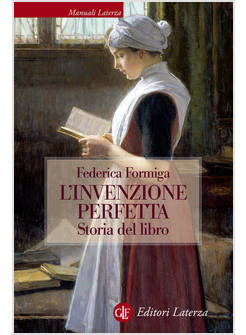 L' INVENZIONE PERFETTA STORIA DEL LIBRO 