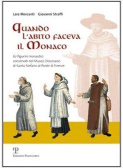 QUANDO L'ABITO FACEVA IL MONACO 62 FIGURINI MONASTICI CONSERVATI NEL MUSEO