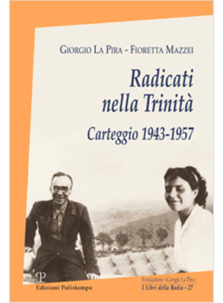 RADICATI NELLA TRINITA'. CARTEGGIO 1943-1957. CON CD-ROM