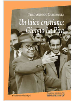 UN LAICO CRISTIANO: GIORGIO LA PIRA